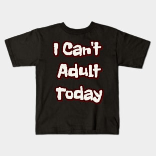 Adulting Kids T-Shirt